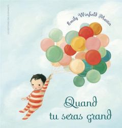 Quand tu seras grand - Martin Emily Winfield - Meyer Ilona