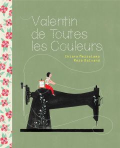 Valentin de toutes les couleurs - Mezzalama Chiara - Dalvand Reza