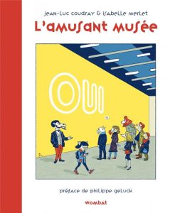 L'amusant Musée ou Le jeu de l'art - Coudray Jean-Luc - Merlet Isabelle