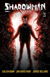 Shadowman Tome 1 - Bunn Cullen - Davis-Hunt Jon - Bellaire Jordie - D