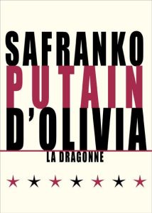 Putain d'Olivia - SaFranko Mark - Brun Annie - Fante Dan