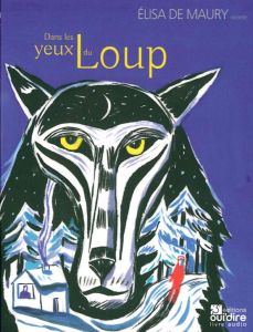 Dans les yeux du loup. 1 CD audio - Maury Elisa de