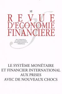 Revue d'économie financière N° 145, 1er trimestre 2022 : Le système monétaire et financier internati - Bussière Matthieu - Cartapanis André