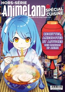 AnimeLand Hors-série : Spécial cuisine - Littardi Cédric