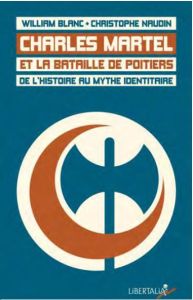 Charles martel et la bataille de poitier - Blanc William - Naudin Christophe