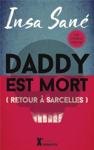 Daddy est mort... Retour à Sarcelles - Sané Insa