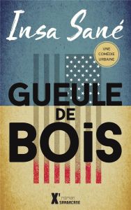 Gueule de bois - Sané Insa