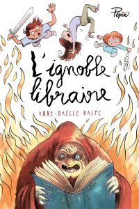 L'ignoble libraire - Balpe Anne-Gaëlle - Badel Ronan