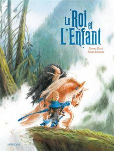 Le Roi et l'Enfant - Colin Fabrice - Scherrer Eloi¨se