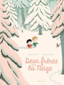 Deux frères dans la neige - Frier Raphaëlle - Choux Nathalie