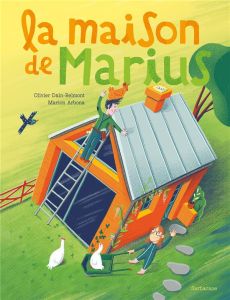 La maison de Marius - Dain-Belmont Olivier - Arbona Marion