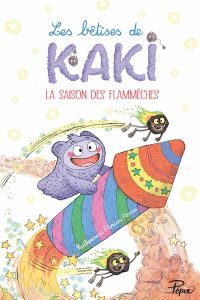 Les bêtises de Kaki : La saison des flammèches - Ferrier Katherine - Ferrier Florian