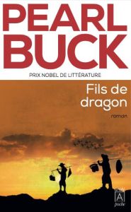 Fils de dragon - Buck Pearl Sydenstricker - Fillion Jane