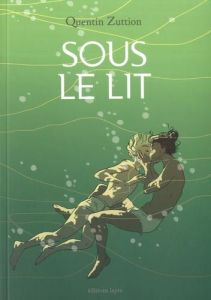 Sous le lit - Zuttion Quentin