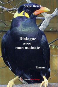 Dialogue avec mon mainate - Revel Serge