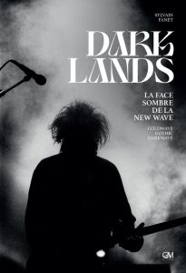 Darklands. La face sombre de la New Wave - Fanet Sylvain