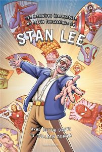 Les mémoires incroyables de la vie fantastique Stan Lee - Lee Stan - David Peter - Doran Colleen - Roquand E