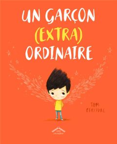 Un garçon (extra) ordinaire - Percival Tom - Kuntzer Benjamin