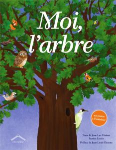 Moi, l'arbre. Avec un poster à l'intérieur - Vézinet Nane - Vézinet Jean-Luc - Lizzio Sandra -