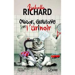 Oscar, Gustave et l'urinoir - Richard Isabelle - Rottier Jean-François