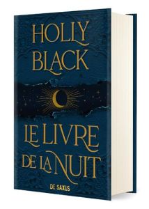 Le livre de la nuit. Edition collector - Black Holly - Pagel Michel