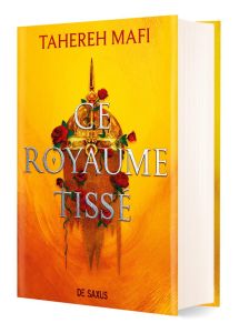 Ce royaume tissé. Edition collector - Mafi Tahereh - Demoulin Axelle - Ancion Nicolas