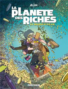 La planète des riches Tome 2 : La bourse et la vie - MO-CDM