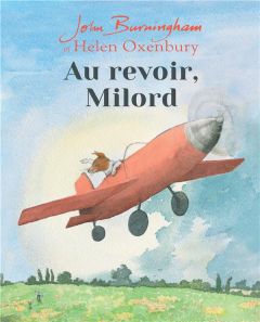 Au revoir, Milord - Oxenbury Helen - Burningham John - Salaman Bill -