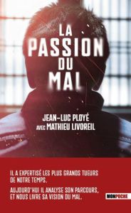 La Passion du mal - Ployé Jean-Luc - Livoreil Mathieu