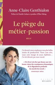 Le piège du métier passion - Genthialon Anne-Claire - Linhart Danièle - Fabing