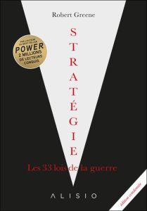 Stratégie. Les 33 lois de la guerre, Texte abrégé - Greene Robert - Bories Alain - Bories Lakshmi