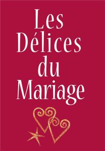 Les délices du mariage - Exley Helen - Clarke Juliette