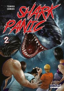 Shark Panic Tome 2 - Saimura Tsukasa - Blumberg Thomas - Gorges Florent