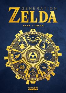 GENERATION ZELDA : 1993 - 2004 - VOLUME 2 - SIMON AURELIEN