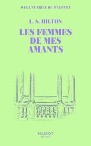 Les femmes de mes amants - Hilton L. S. - Delporte Carole