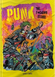 PUNK. The Fucking story - Lamy Thierry - Alessandra Joël