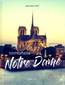 Immortelle Notre-Dame - Viart Jean-Paul