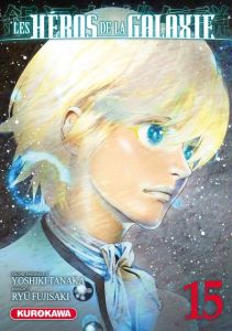 Les héros de la galaxie Tome 15 - Fujisaki Ryû - Tanaka Yoshiki - Takeda Jun'ichi