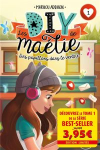 Les DIY de Maélie Tome 1 : Des papillons dans le ventre. Offre découverte - Addison Marilou - Vandal Laura