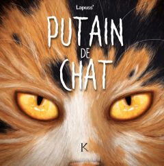 Putain de chat Tome 9 - Lapuss'