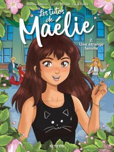 Les tutos de Maélie Tome 2 : Une étrange famille - Addison Marilou - Morival Lisette - Russo Luisa