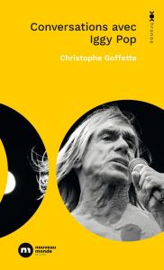 Conversations avec Iggy Pop - Goffette Christophe