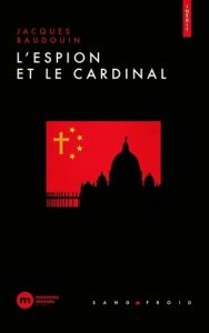 L'espion et le cardinal - Baudouin Jacques