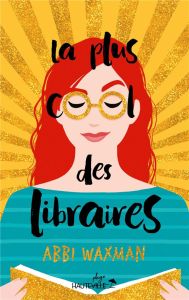 La plus cool des libraires/Comment être aussi cool que Nina Hill - Waxman Abbi - Allouch Claire