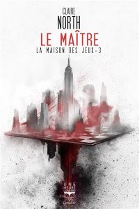 La maison des jeux Tome 3 : Le maître - North Claire - Pagel Michel