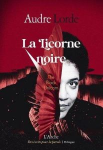 La licorne noire. Edition bilingue français-anglais - Lorde Audre - Dambury Gerty