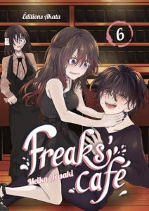 Freaks' café Tome 6 - Arisaki Meika - Slocombe Miyako