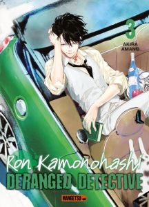 Ron Kamonohashi : Deranged Detective Tome 3 - Amano Akira - Fournier Alexandre - Bénézet-Toulze