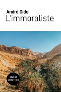 L'immoraliste [EDITION EN GROS CARACTERES - Gide André