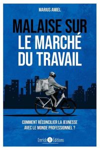 Malaise sur le marché du travail - Amiel Marius